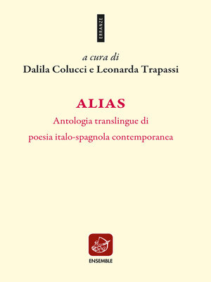 cover image of Alias. Antologia translingue di poesia italo-spagnola contemporanea